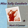 Miss Sally Goodwin (2024 Remaster)