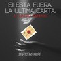Si Esta Fuera La Última Carta: A Cuatro Tiempos
