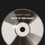 Put It on God (Explicit)