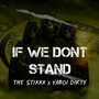 If We Dont Stand (Explicit)