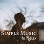 Simple Music to Relax