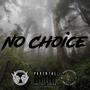 No Choice (feat. Nos Zou) [Explicit]