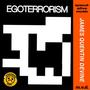 EGOTERRORISM (2/2) [Explicit]