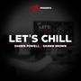 Lets Chill (feat. Shawn Powell& Shawn Brown)