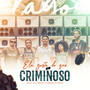 Ela Gosta do Que é Criminoso (Explicit)