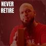 Never Retire (Refire) (feat. KG Santiago)