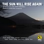 MESSIAH COLLEGE WIND ENSEMBLE: Sun Will Rise Again (The)