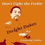 Don't Fight the Feelin' (feat. J.Dukes)