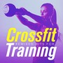 Remixed Hits for Crossfit Training