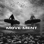 Move-Ment | Rise Up And Move Forward (Explicit)