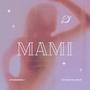 Mami (feat. Brianthelowlife)