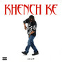 Khench Ke (Explicit)