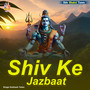 Shiv Ke Jazbaat