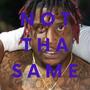 Not Tha Same (Explicit)