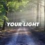 Your Light