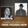 Fiker Yegara New