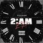 2:AM (Explicit)