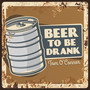 Beer To Be Drank (Explicit)