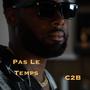 Pas Le Temps (Explicit)