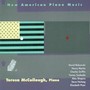 Piano Recital: McCollough, Teresa - RAKOWSKI, D. / MARTIN, H. / GRIFFIN, C. / SVOBODA, T. / SHAPIRO, A. / HEITZEG, S. (New American Piano Music)