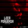 Loca y Perversa (Explicit)