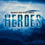 Heroes (feat. Bruce Wayne & Brodeezy)