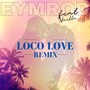 Loco Love (Remix)