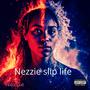 Nezzie slip life (Explicit)