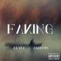 FAKING (feat. ABDITOS) [Explicit]