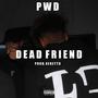 DEAD FRIEND (Explicit)