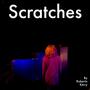 Scratches (Explicit)