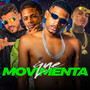 Que Movimenta (Explicit)