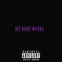 GET RIGHT WITCHA (Explicit)