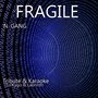 Fragile (Tribute & Karaoke to Kygo & Labrinth)