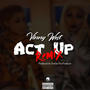 ACT UP (City Boys Remix) [Explicit]