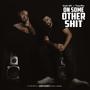 On Some Other **** (Explicit)