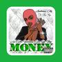 All She Wanna See Is The Money (Explicit)