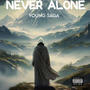 NEVER ALONE E.P (Explicit)