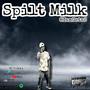 Spilt Milk (feat. Tray That Sings) [Explicit]