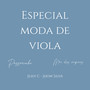 Especial Moda de Viola