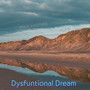 Dysfuntional Dream