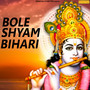 Bole Shyam Bihari - Single