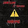 Warning (feat. Trvpjugg) [Explicit]