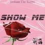 SHOW ME (Explicit)