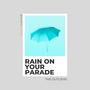 Rain On Your Parade (feat. The Outliers)