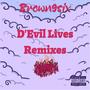 D'evil Lives Remixes (Explicit)