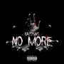 NO MORE (Explicit)