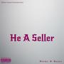 He's A Seller (Explicit)