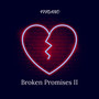 Broken Promises 2 (Explicit)