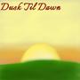 Dusk Til Dawn (Explicit)